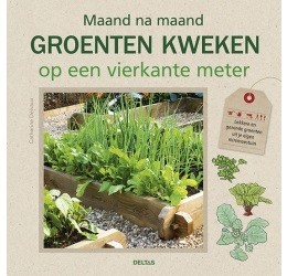Maand na Maand Groenten Kweken op een Vierkante Meter Boek